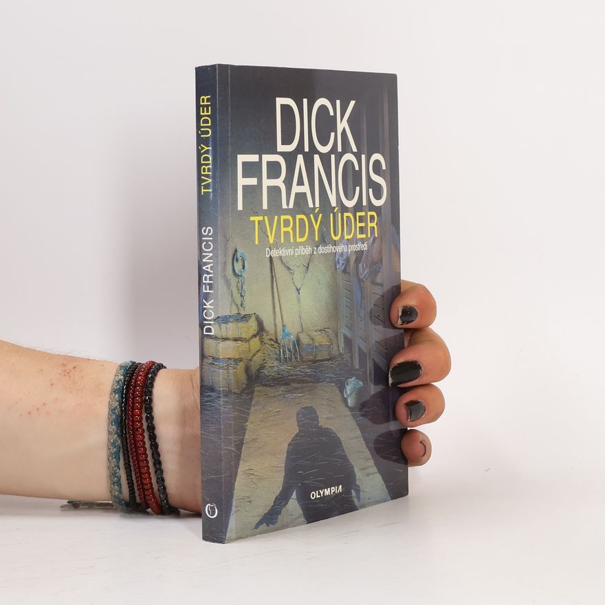 Dick Francis Tvrdý úder