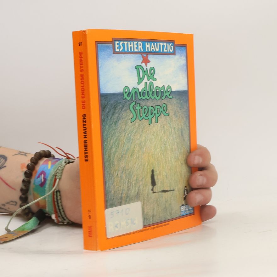 Esther Hautzig Die endlose Steppe