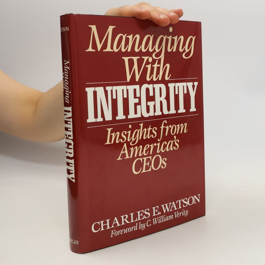 C. William Verity Managing with Integrity