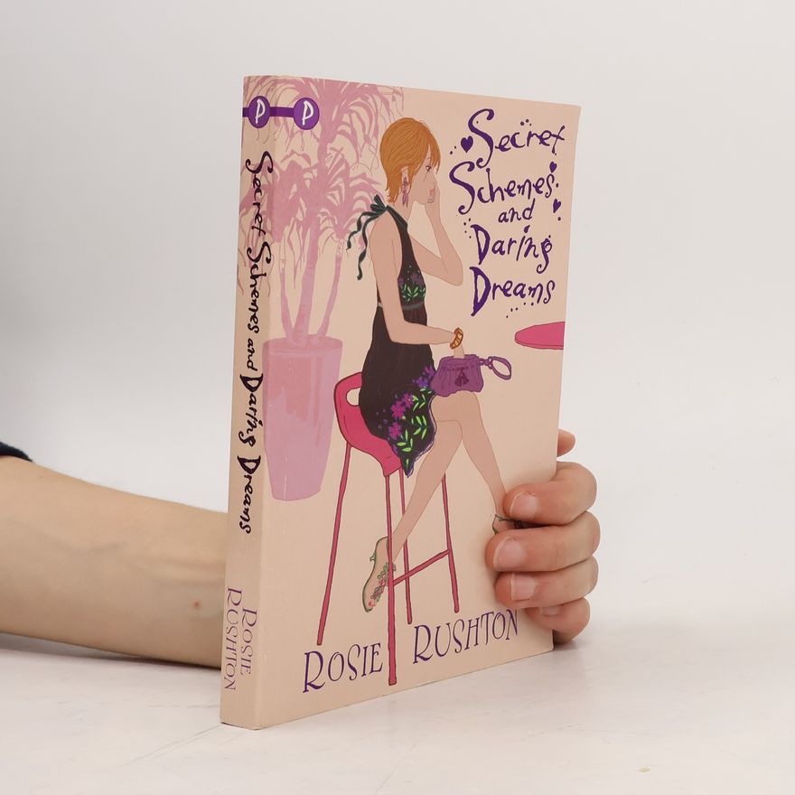 Rosie Rushton Secret Schemes and Daring Dreams