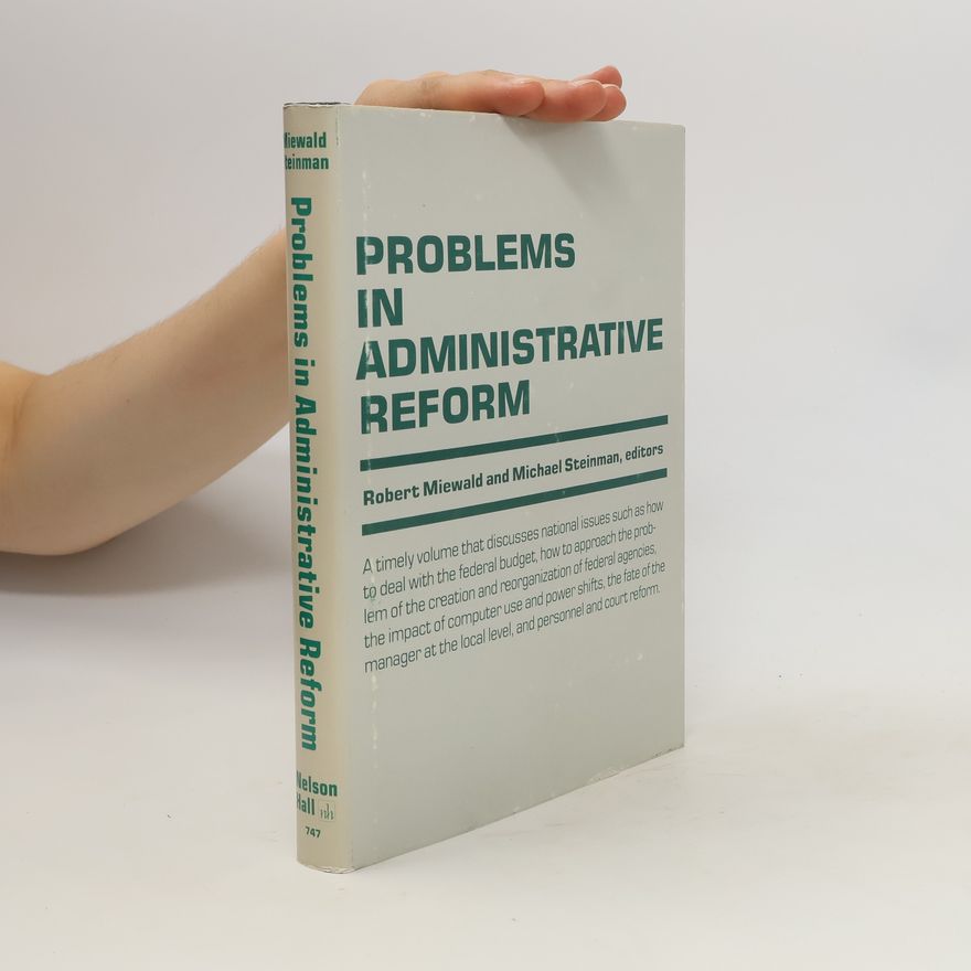 Michael A. Steinman Problems in Administrative Reform