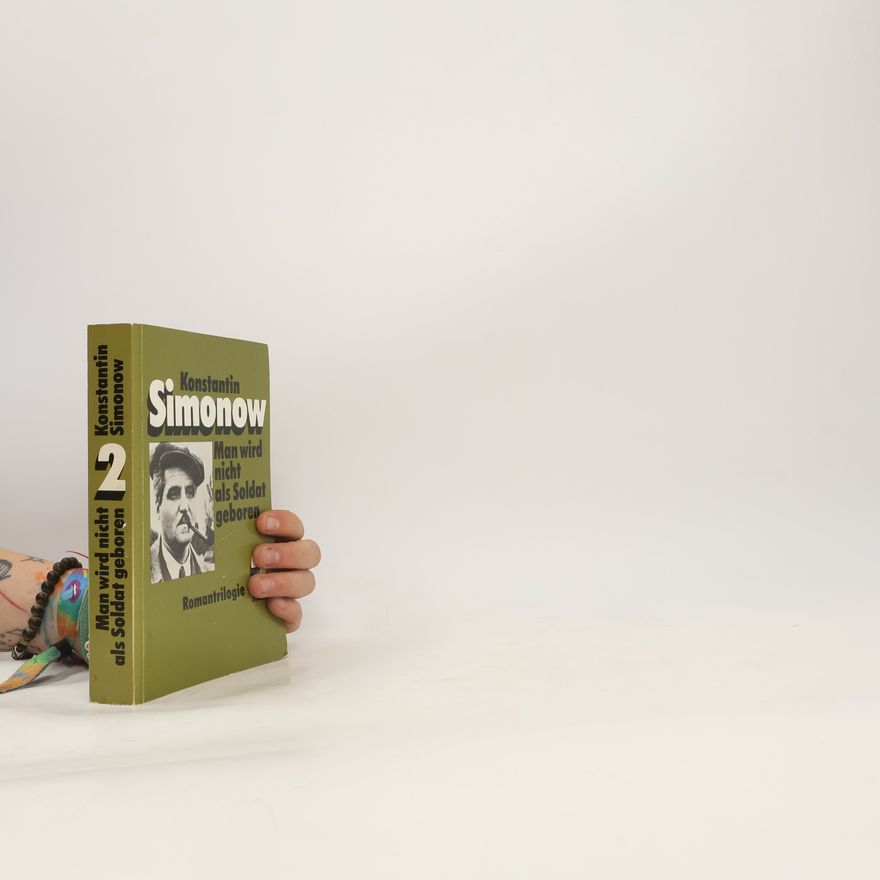 Konstantin Simonow Man wird nicht als Soldat geboren 2