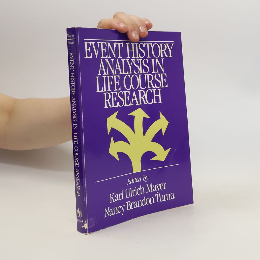 Nancy Brandon Tuma Event History Analysis in Life Course Research