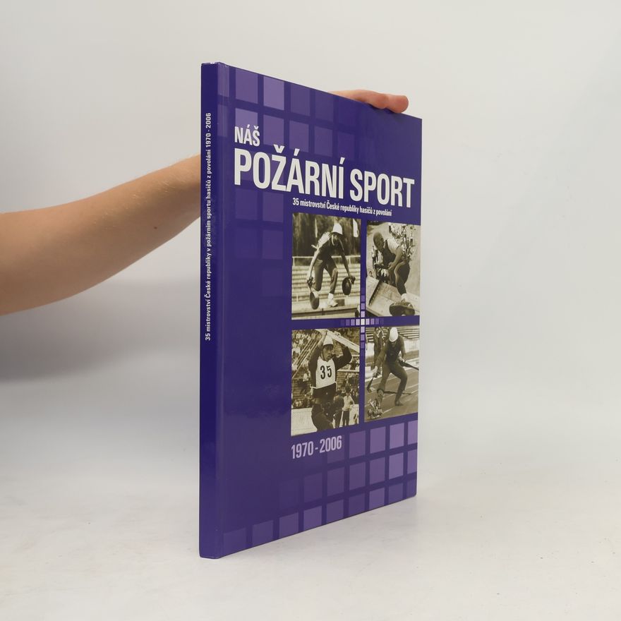 Various authors Náš požární sport 1970-2005