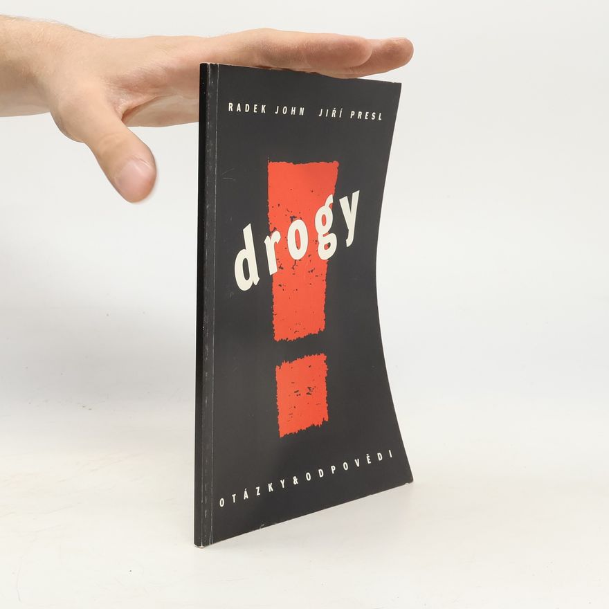 Jiří Presl Drogy! 106 otázek a odpovědí