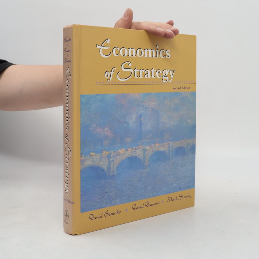 David Dranove Economics of Strategy