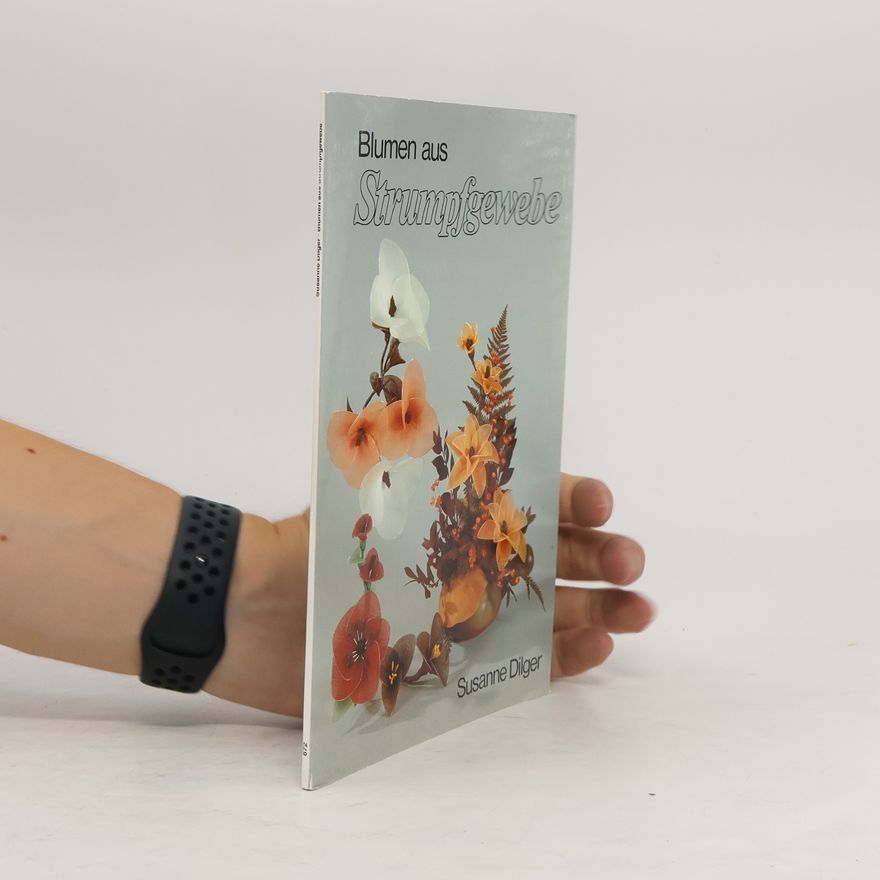 Susanne Dilger Blumen aus Strumpfgewebe