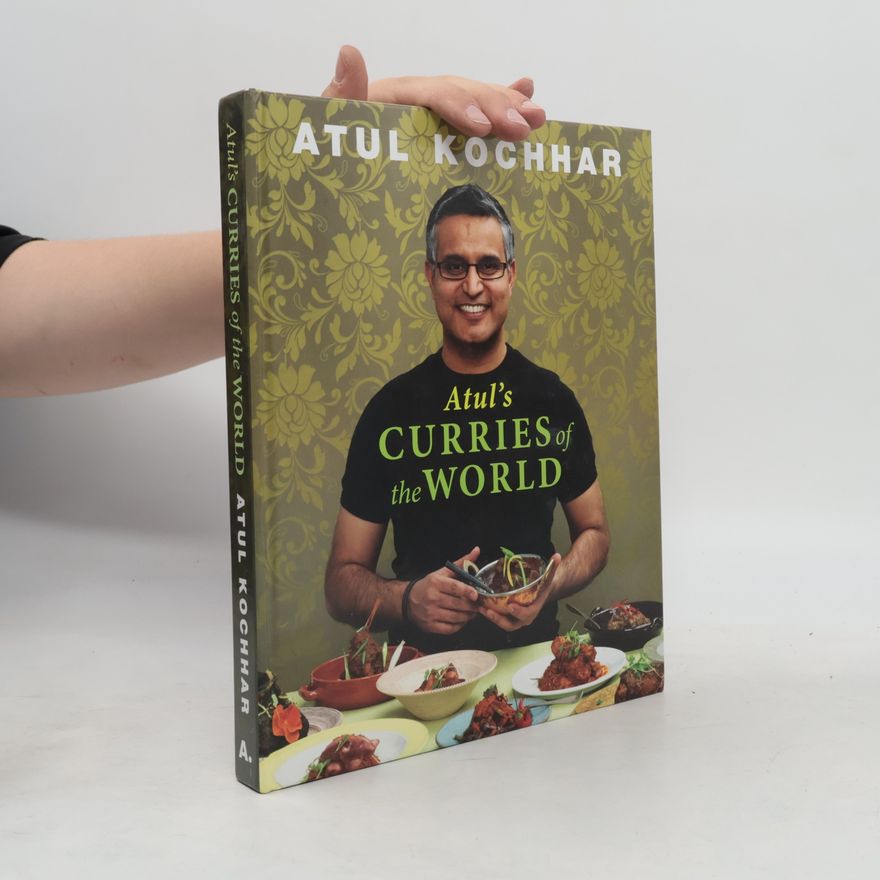 Atul Kochhar Atul's Curries of the World
