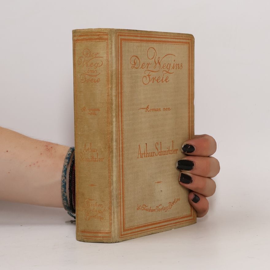 Arthur Schnitzler Der Weg ins Freie