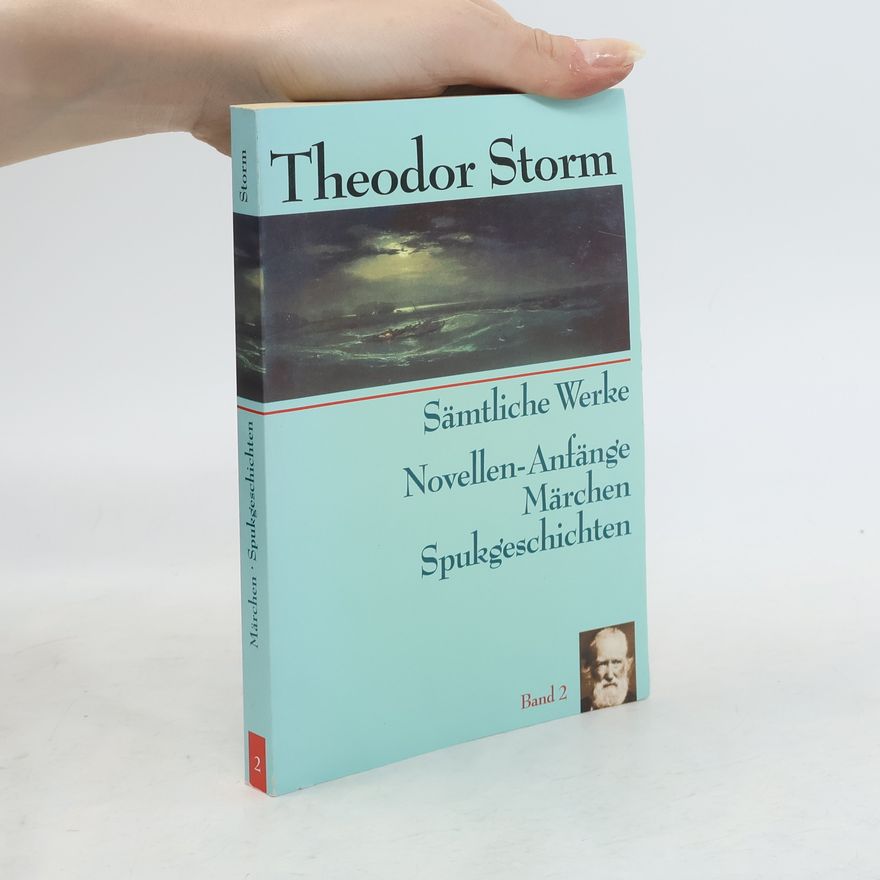 Theodor Storm Sämtliche Werke. Band 2