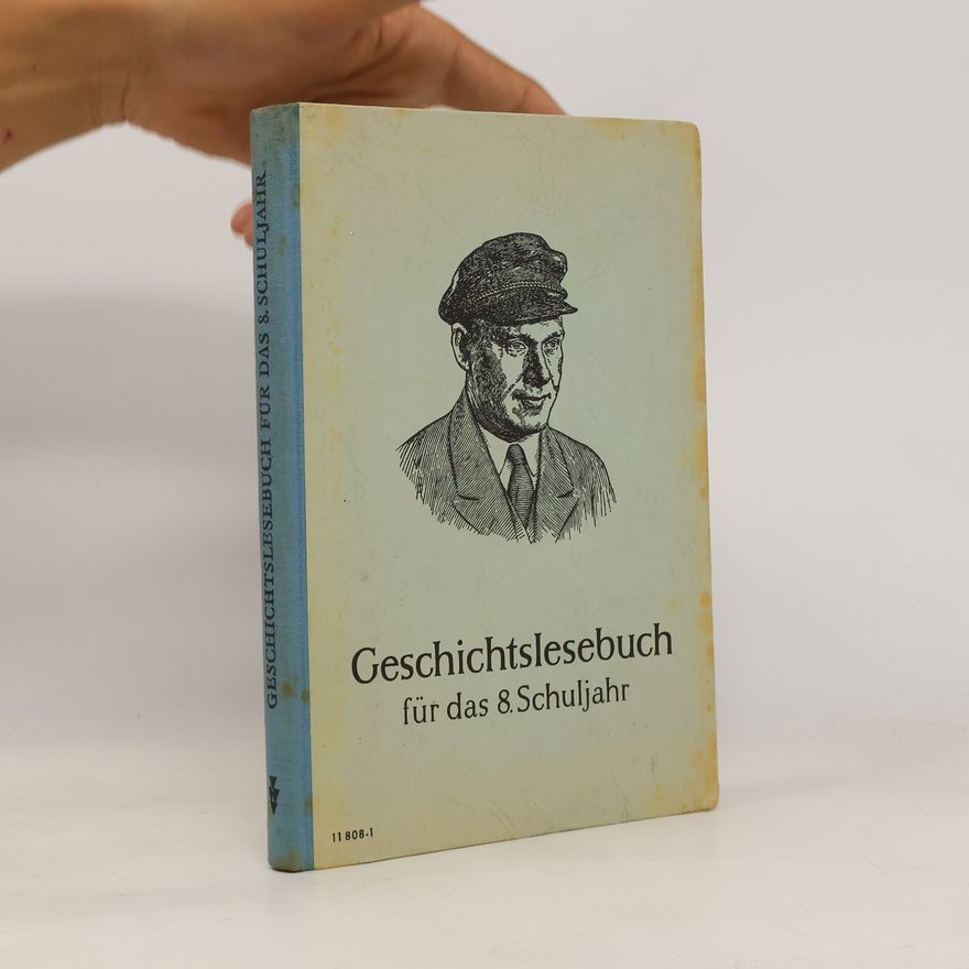 Autorenkollektiv Geschichtslesebuch für das achte Schuljahr