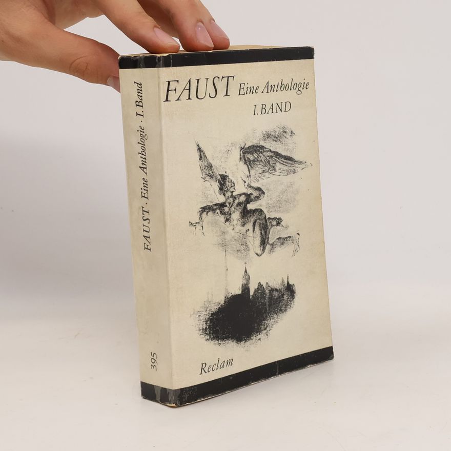 Eike Middell Faust. Eine Anthologie. Band I.