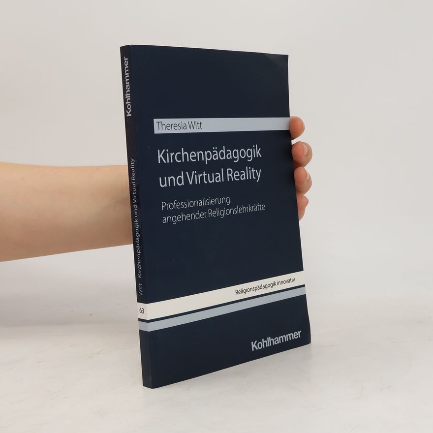 Theresia Wittemann OSF Kirchenpädagogik und Virtual Reality