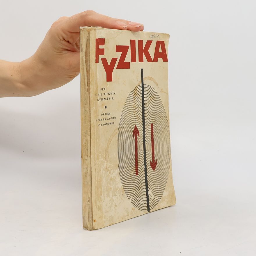 Autorenkollektiv Fyzika pre 3. a 4. ročník gymnázia