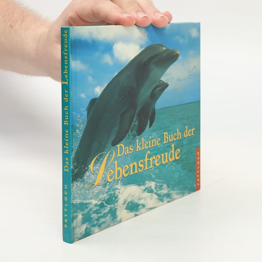 Daniela Meyer Das kleine Buch der Lebensfreude