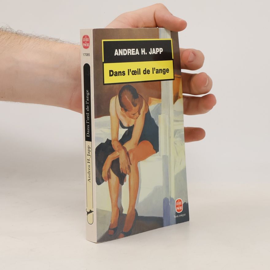Andrea H. Japp Dans l’œil de l’ange