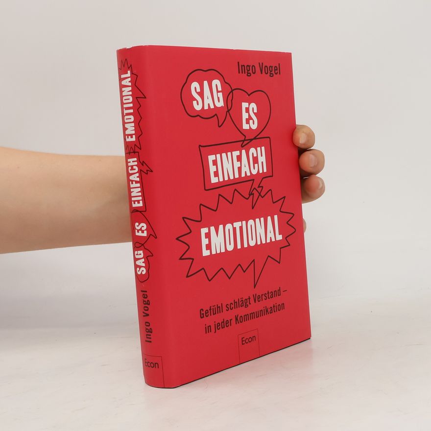 Ingo Vogel Sag es einfach emotional