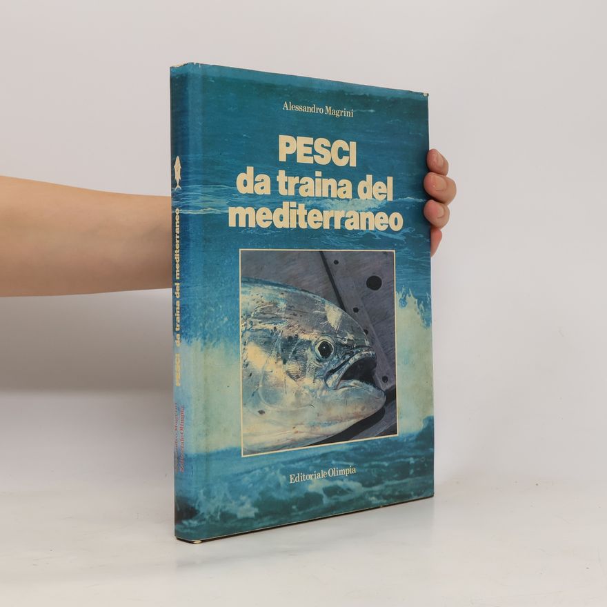 Alessandro Magrini Pesci da traina del Mediterraneo