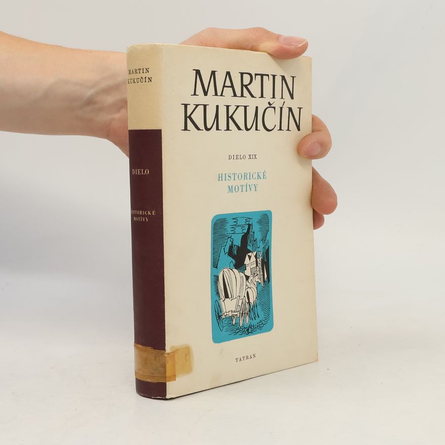 Martin Kukučín Historické motívy