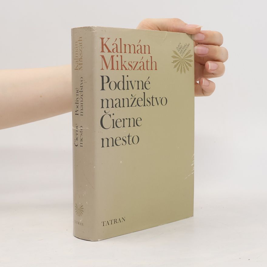 Kálmán Mikszáth Podivné manželstvo. Čierne mesto