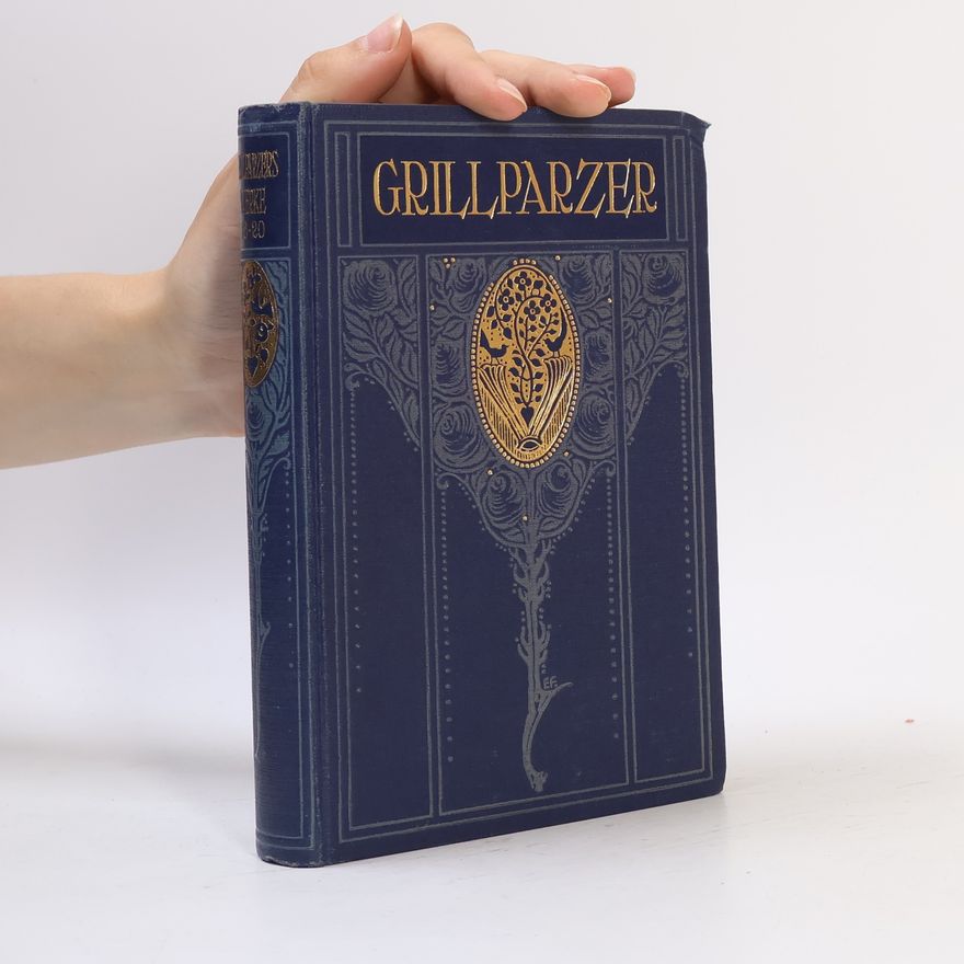 Franz Grillparzer Sämtliche Werke. Sechzehnter Band