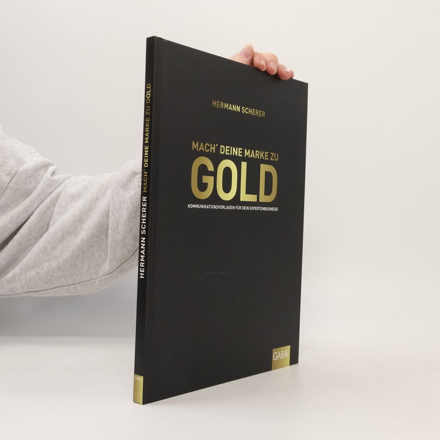Hermann Scherer Mach' deine Marke zu GOLD