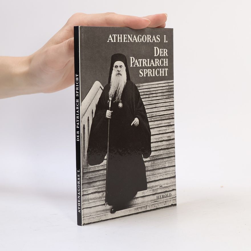 Athenagoras I. Der Patriarch Spricht