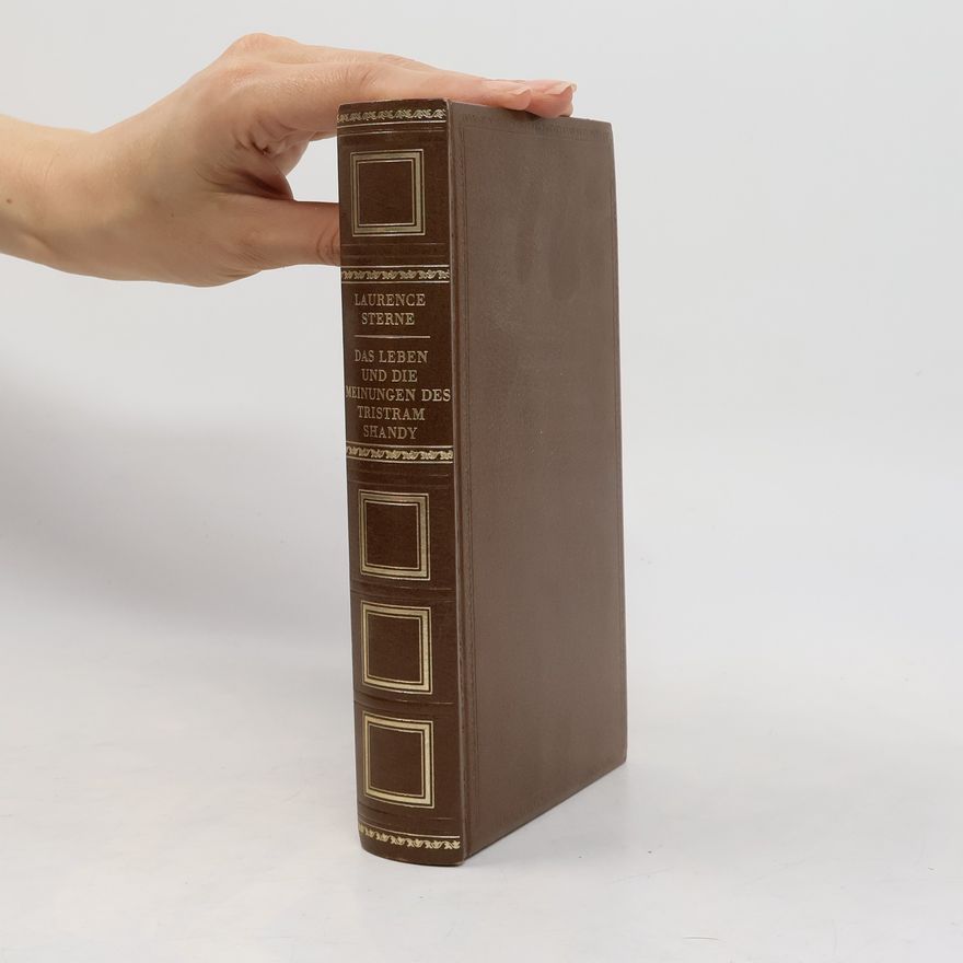 Laurence Sterne Das Leben und die Meinungen des Tristram Shandy