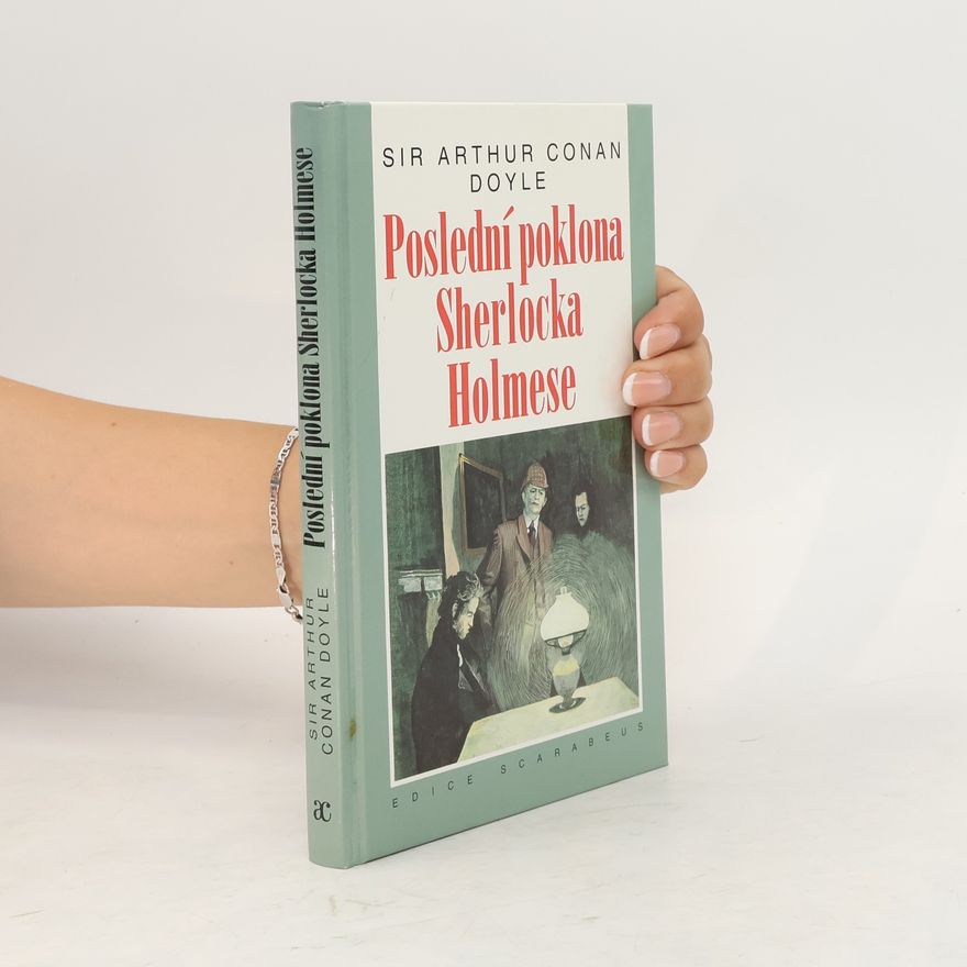 Arthur Conan Doyle Poslední poklona Sherlocka Holmese