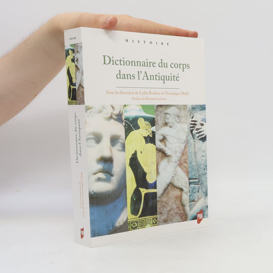 Bernard Andrieu Dictionnaire du corps dans l'Antiquité