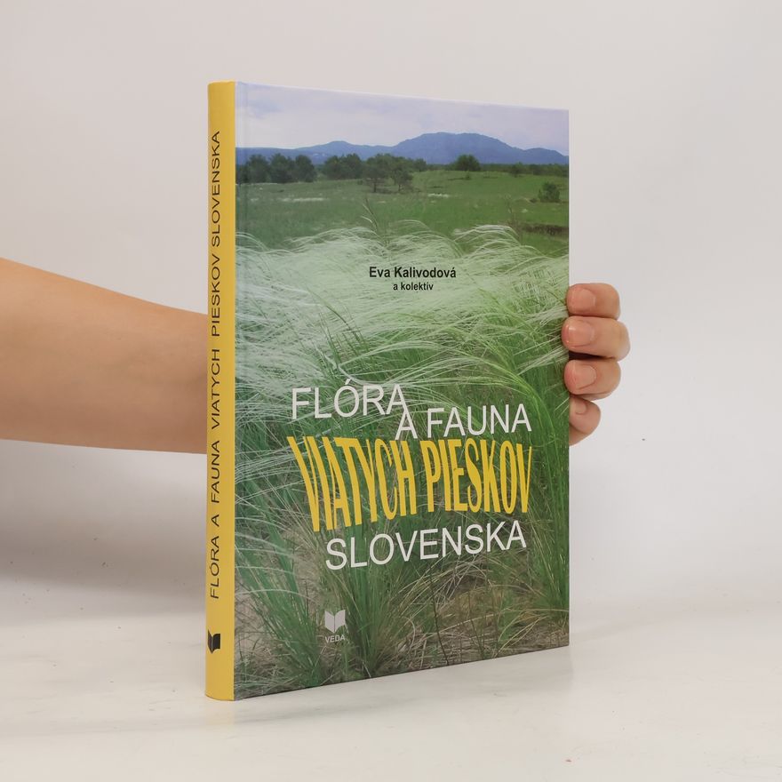Eva Kalivodová Flóra a fauna viatych pieskov Slovenska
