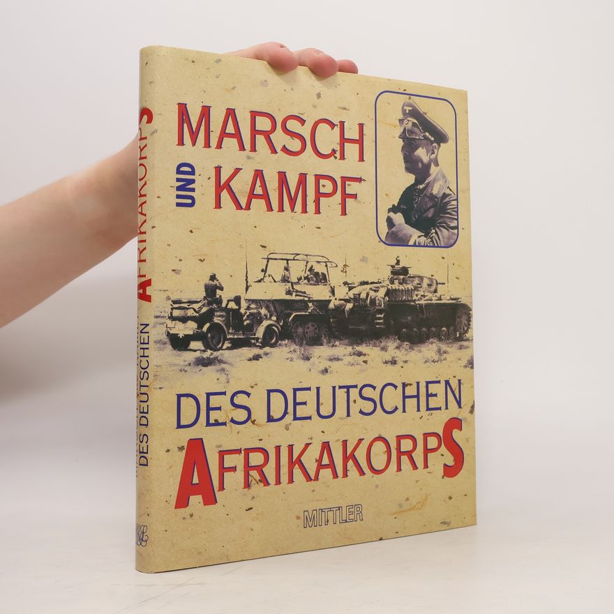 Various authors Marsch und Kampf des Deutschen Afrikakorps 1941