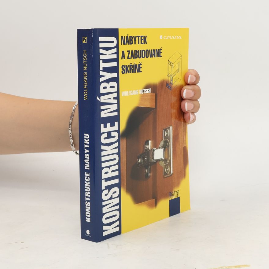 Wolfgang Nutsch Konstrukce nábytku : nábytek a zabudované skříně