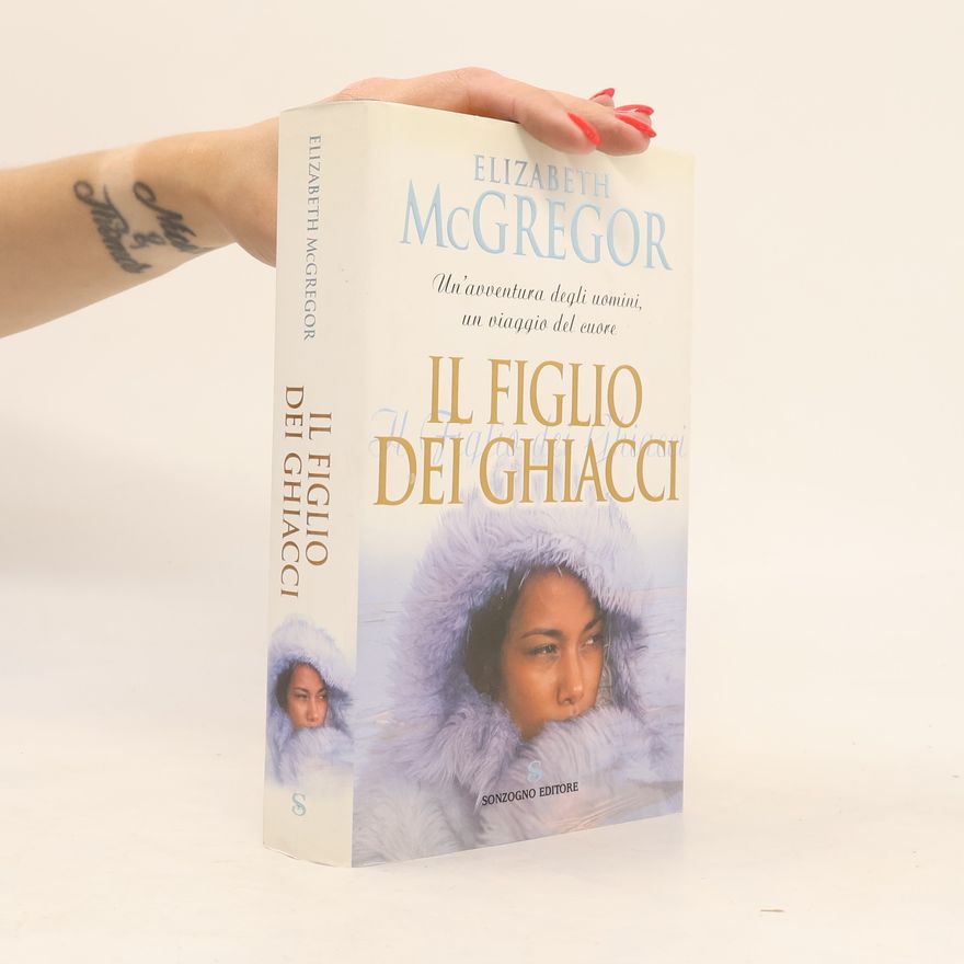 Elizabeth McGregor Il figlio dei ghiacci