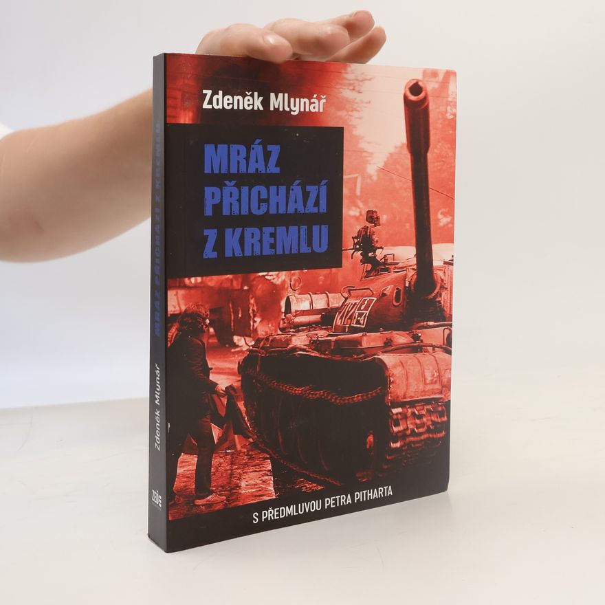 Zdeněk Mlynář Mráz přichází z Kremlu