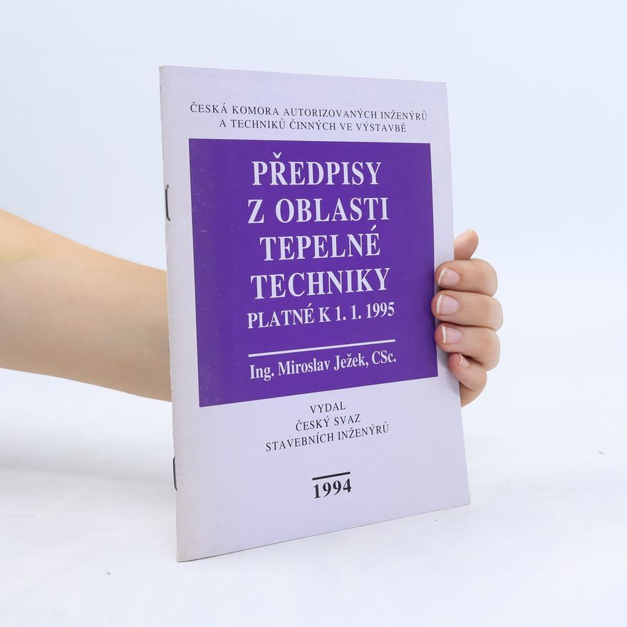 Various authors Předpisy z oblasti tepelné techniky platné k 1.1.1995