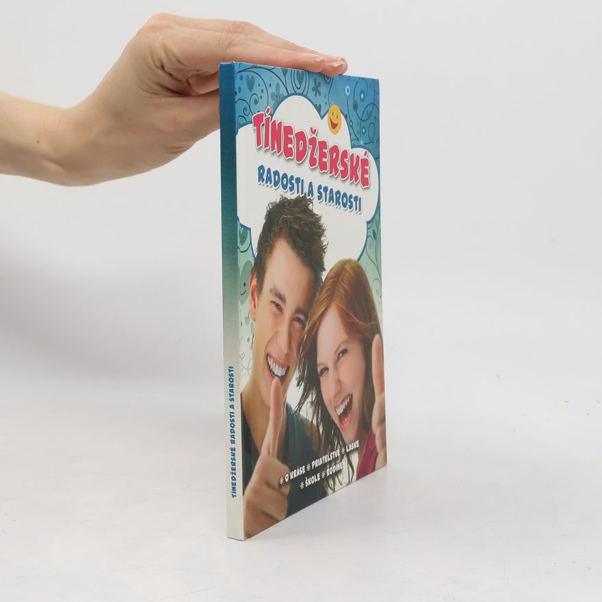 Kolektiv autorů Tínedžerské radosti a starosti
