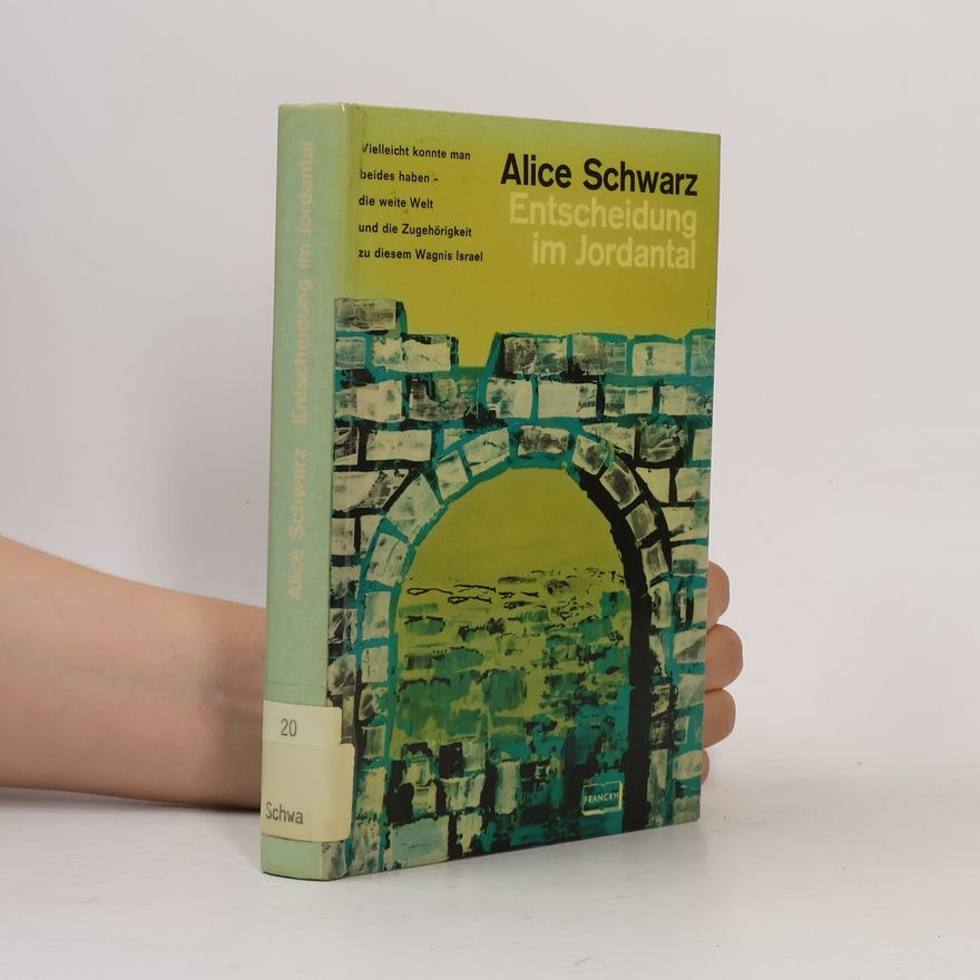 Alice Schwarz Entscheidung im Jordantal