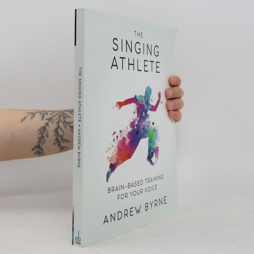 Andrew Byrne The Singing Athlete