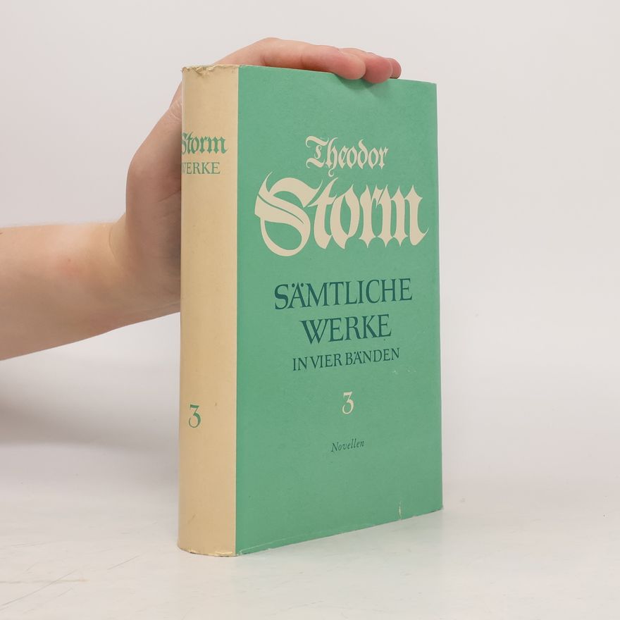 Theodor Storm Sämtliche Werke in Vier Bänden 3