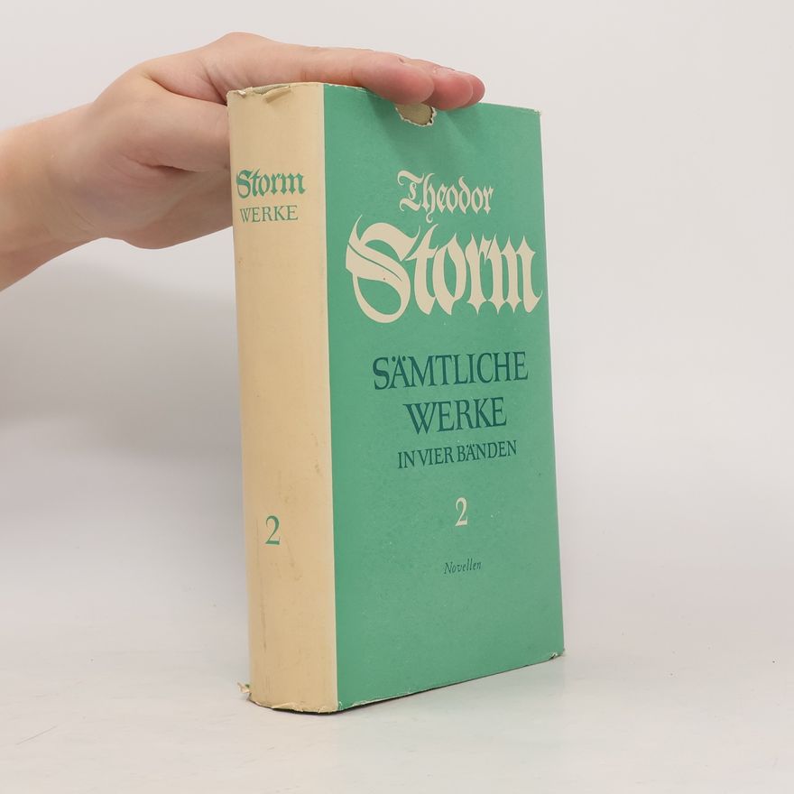 Theodor Storm Sämtliche Werke in vier Bänden 2