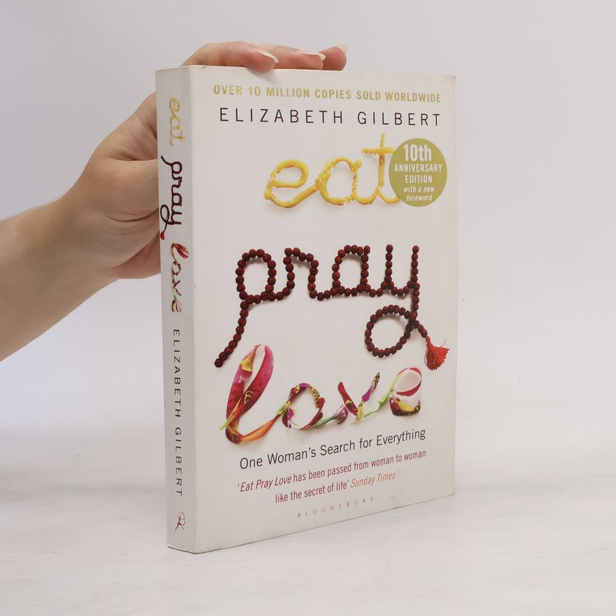 Elizabeth Gilbert Eat Pray Love