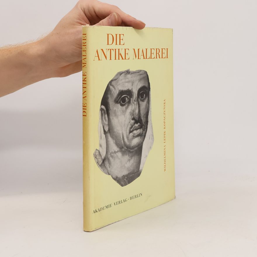 Wilhelmina Lepik Kopaczyńska Die antike Malerei