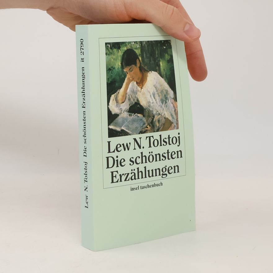 Lew Nikolajewitsch Tolstoi Die schönsten Erzählungen