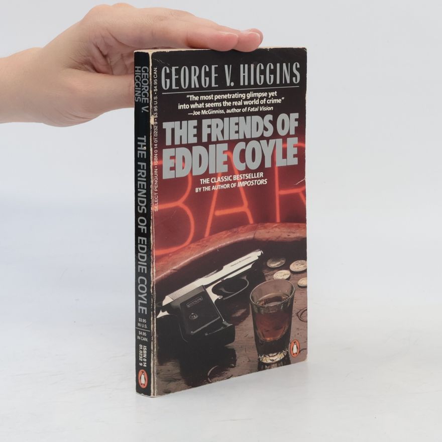 George V. Higgins The Friends of Eddie Coyle