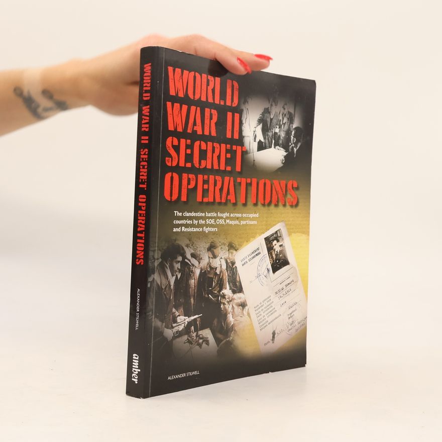 Alexander Stilwell World War II Secret Operations
