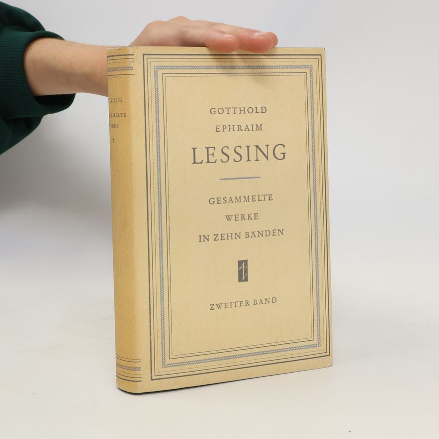 Gotthold Ephraim Lessing Lessing. Gesammelte Werke 2