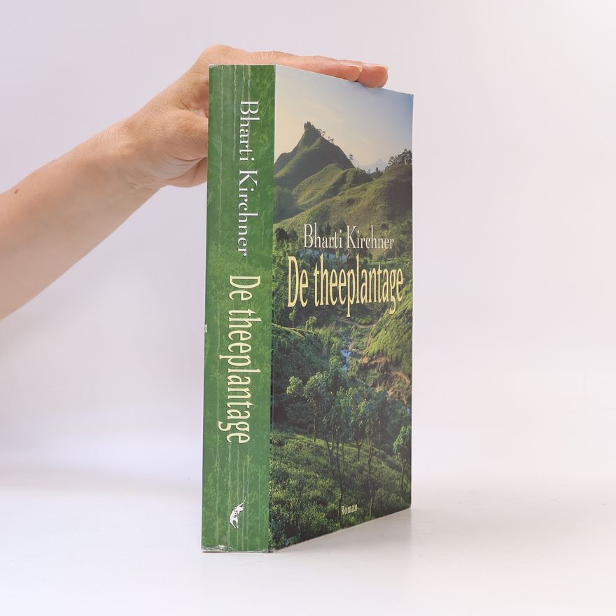 Bharti Kirchner De theeplantage