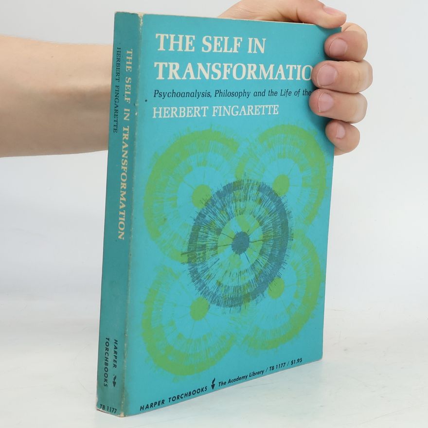 Herbert Fingarette The Self in Transformation