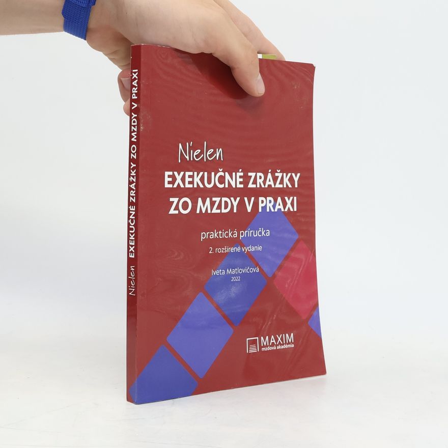 Iveta Matlovičová Nielen exekučné zrážky zo mzdy v praxi